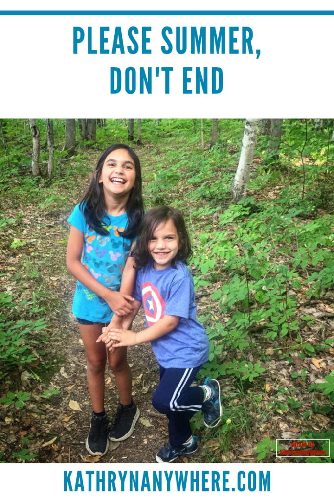 Please Summer, Don't End #adventuresparenting #outdoorparenting #familytravelblog #bestfamilytravelblog #kathrynanywhere #kidswhohike #takeyourkidseverywhere #familyhiking #getyourkidsoutside