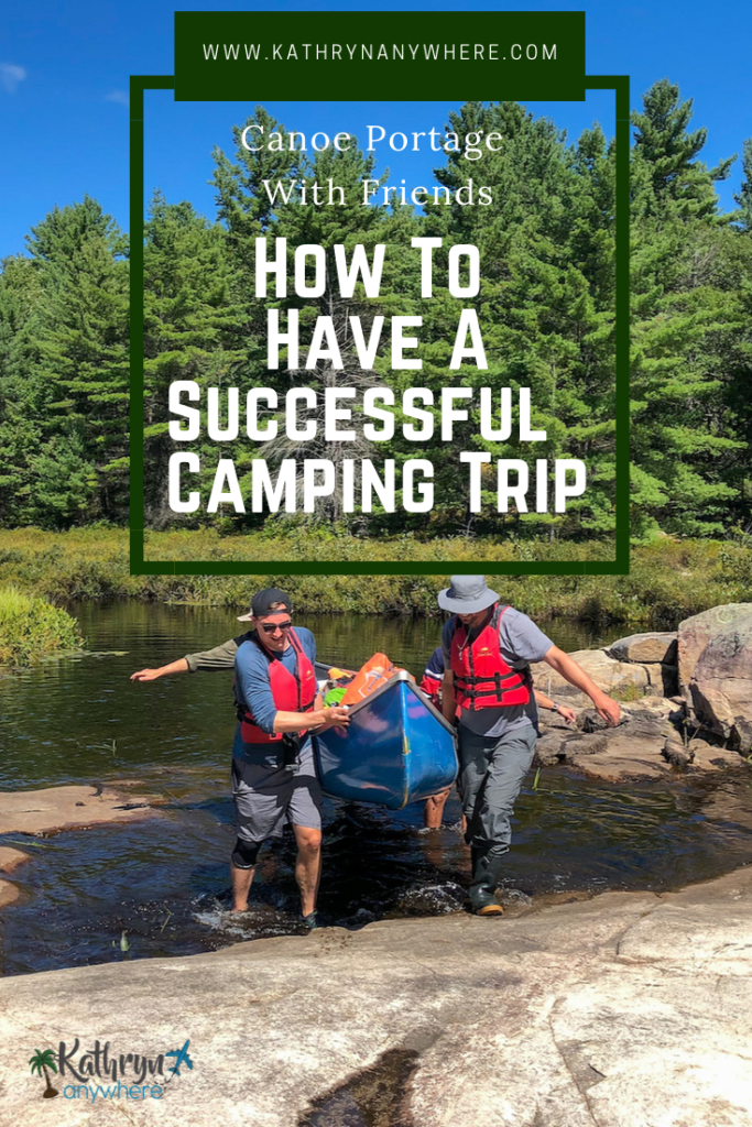 How to have a successful camping and canoe portage with friends. These tips will guarantee your friendship for years to come! #canada #paddling #canoeing #ontario #canoeportage #canoeing #camping #ontarioparks #backcountrycamping #outdoors #kawarthahighlands