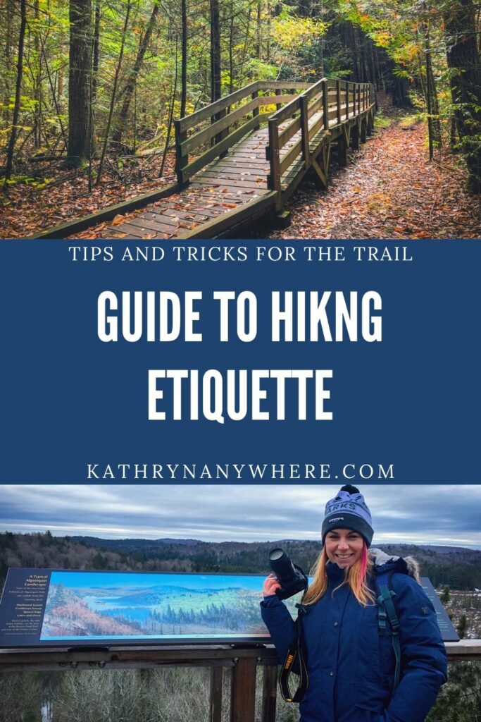 Tips and tricks for the hiking trail, hiking etiquette, hiking trail etiquette in Ontario Provincial Parks