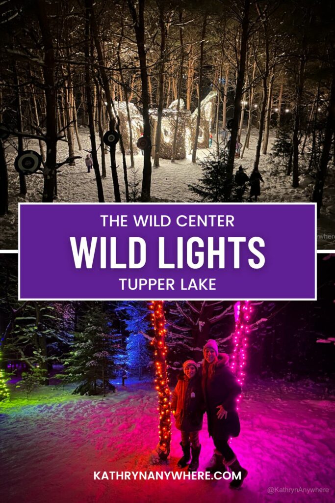 Wild Lights at The Wild Center And 5+ Amazing Winter Adventures in the Adirondacks, Saranac Lake, Tupper Lake